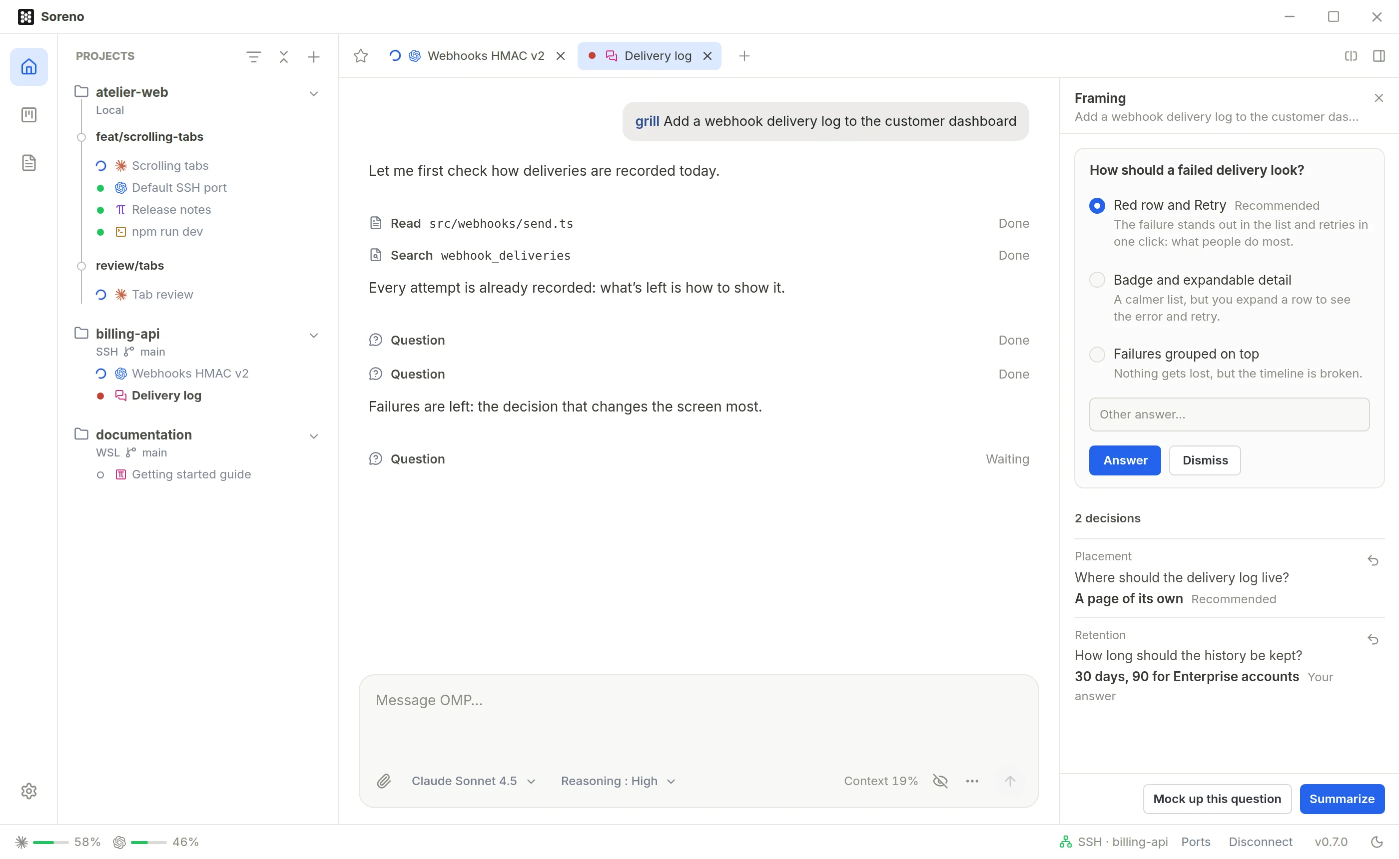 Soreno’s Chat (OMP) during a framing interview about the webhook delivery log. On the right, the Framing column shows the current question, “How should a failed delivery look?”, with three options and Red row and Retry recommended, then the two decisions already taken: a page of its own, and 30 days of history, 90 for Enterprise accounts.